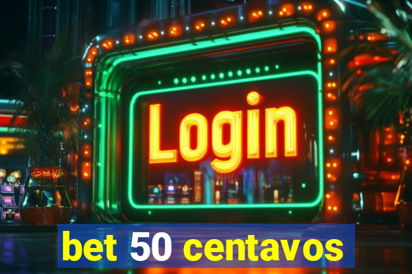 bet 50 centavos